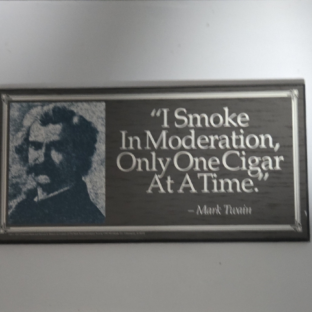 Mark Twain Quote Wall Plaque I Smoke In Moderation Only One Cigar At A Time